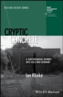 Cryptic Concrete : A Subterranean Journey Into Cold War Germany - Book
