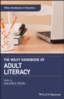The Wiley Handbook of Adult Literacy - Book