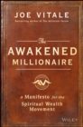 The Awakened Millionaire : A Manifesto for the Spiritual Wealth Movement - Book