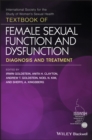 Textbook of Female Sexual Function and Dysfunction : Diagnosis and Treatment - eBook