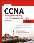 CCNA Routing and Switching Complete Deluxe Study Guide : Exam 100-105, Exam 200-105, Exam 200-125 - Book