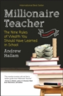Millionaire Teacher : The Nine Rules of Wealth You Should Have Learned in School - Book