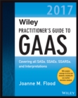Wiley Practitioner's Guide to GAAS 2017 : Covering all SASs, SSAEs, SSARSs, and Interpretations - eBook