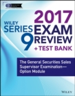 Wiley FINRA Series 9 Exam Review 2017 : The General Securities Sales Supervisor Examination -- Option Module - Book