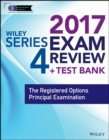 Wiley FINRA Series 4 Exam Review 2017 : The Registered Options Principal Examination - Book