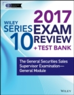Wiley FINRA Series 10 Exam Review 2017 : The General Securities Sales Supervisor Examination -- General Module - Book