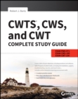 CWTS, CWS, and CWT Complete Study Guide : Exams PW0-071, CWS-100, CWT-100 - Book