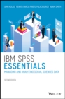 IBM SPSS Essentials : Managing and Analyzing Social Sciences Data - eBook