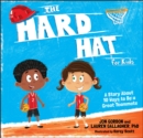 The Hard Hat for Kids : A Story About 10 Ways to Be a Great Teammate - eBook