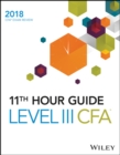 Wiley 11th Hour Guide for 2018 Level III CFA Exam - Book