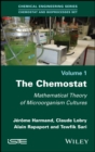 The Chemostat : Mathematical Theory of Microorganism Cultures - eBook