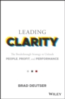 Leading Clarity : The Breakthrough Strategy to Unleash People, Profit, and Performance - eBook