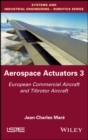 Aerospace Actuators 3 : European Commercial Aircraft and Tiltrotor Aircraft - eBook