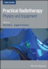 Practical Radiotherapy : Physics and Equipment - Book