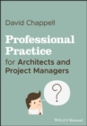Professional Practice for Architects and Project Managers - Book