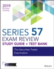 Wiley Series 57 Securities Licensing Exam Review 2019 + Test Bank : The Securities Trader Examination - Book