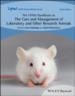 The UFAW Handbook on the Care and Management of Laboratory and Other Research Animals - Book