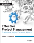 Effective Project Management : Traditional, Agile, Extreme, Hybrid - eBook