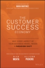 The Customer Success Economy : Why Every Aspect of Your Business Model Needs A Paradigm Shift - eBook