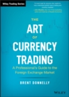 The Art of Currency Trading : A Professional's Guide to the Foreign Exchange Market - eBook