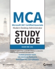 MCA Modern Desktop Administrator Study Guide : Exam MD-101 - Book