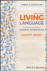 Living Language : An Introduction to Linguistic Anthropology - Book