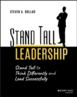 Stand Tall Leadership : Stand Tall to Think Differently and Lead Successfully - Book