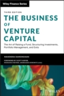 The Business of Venture Capital : The Art of Raising a Fund, Structuring Investments, Portfolio Management, and Exits - Book