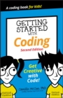 Getting Started with Coding : Get Creative with Code! - eBook