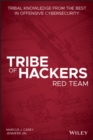 Tribe of Hackers Red Team : Tribal Knowledge from the Best in Offensive Cybersecurity - eBook