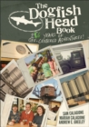 The Dogfish Head Book : 26 Years of Off-Centered Adventures - eBook