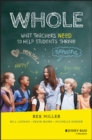 WHOLE : What Teachers Need to Help Students Thrive - eBook