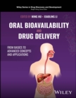 Oral Bioavailability and Drug Delivery : From Basics to Advanced Concepts and Applications - Book