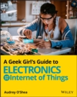 A Geek Girl's Guide to Electronics and the Internet of Things - eBook