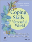 Coping Skills for a Stressful World : A Workbook for Counselors and Clients - eBook