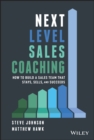 Next Level Sales Coaching : How to Build a Sales Team That Stays, Sells, and Succeeds - eBook
