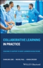 Collaborative Learning in Practice : Coaching to Support Student Learners in Healthcare - Book