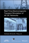 Real-Time Electromagnetic Transient Simulation of AC-DC Networks - Book