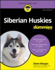 Siberian Huskies For Dummies, 2nd Edition - Book