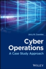 Cyber Operations : A Case Study Approach - Book