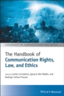 The Handbook of Communication Rights, Law, and Ethics - Book