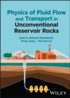 Physics of Fluid Flow and Transport in Unconventional Reservoir Rocks - eBook