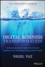 Digital Business Transformation : How Established Companies Sustain Competitive Advantage From Now to Next - eBook