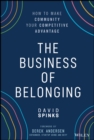 The Business of Belonging : How to Make Community your Competitive Advantage - Book