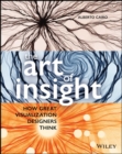 The Art of Insight : How Great Visualization Designers Think - eBook