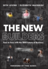 The New Builders : Face to Face With the True Future of Business - Book