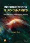 Introduction to Fluid Dynamics : Understanding Fundamental Physics - eBook