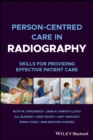 Person-centred Care in Radiography : Skills for Providing Effective Patient Care - Book