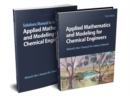 Applied Mathematics and Modeling for Chemical Engineers, Multi-Volume Set - Book