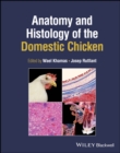 Anatomy and Histology of the Domestic Chicken - Book